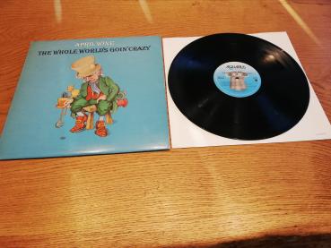 April Wine-The whole world`s goin`crazy 1976 Aquarius Records AQR 510 Canadische Pressung VG+/VG